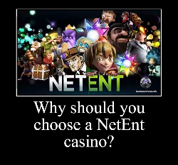 Why Should You Choose A Netent Casino?