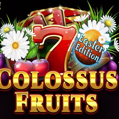 Colossus Fruits Easter Edition Slot