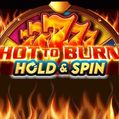 Hot To Burn: Hold & Spin Slot