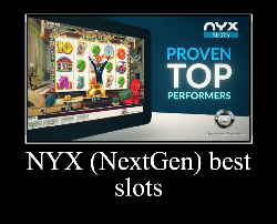 Best NYX NextGen slots