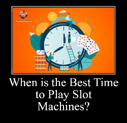 What time of day is best to play online slots?