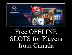 List of Best Offline Slots for Players from Canada