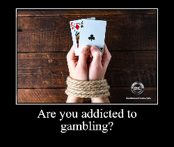 Are You Casino Addicted? How To Recognize Symptoms.