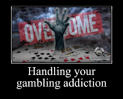 How To Handle Your Gambling Addiction