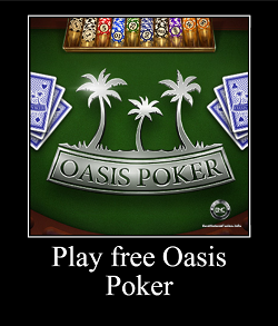 Online Oasis Poker - Rules and Free Play