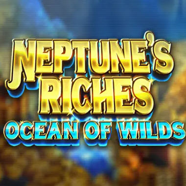 Neptune’s Riches Ocean Of Wilds Slot