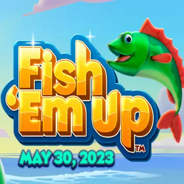 Fish ‘Em Up Slot