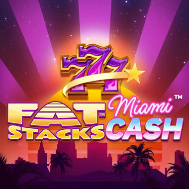 FatStacks Miami Cash Slot