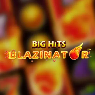 Big Hits Blazinator Slot