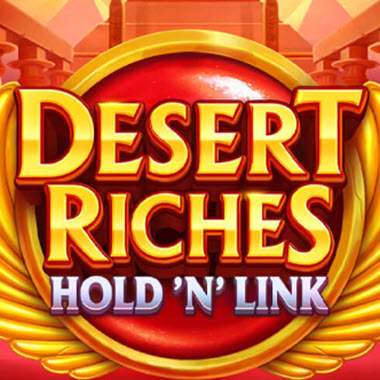 Desert Riches Hold ‘N’ Link Slot
