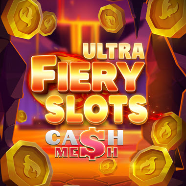 Fiery Slots Cash Mesh Ultra Slot