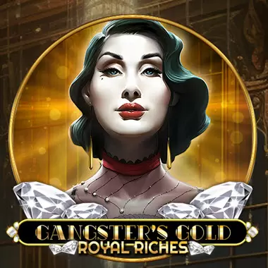 Gangsters Gold – Royal Riches Slot