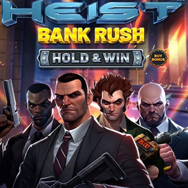 Heist: Bank Rush Hold & Win Slot